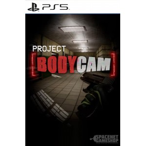 The BODY CAM Project PS5